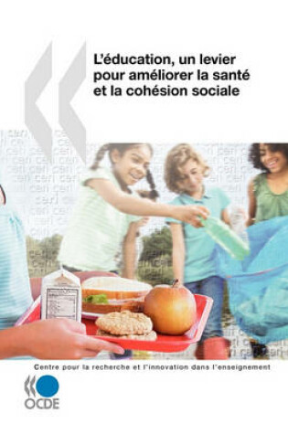 Cover of La recherche et l'innovation dans l'enseignement L'éducation, un levier pour améliorer la santé et la cohésion sociale