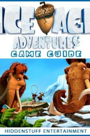 Cover of Ice Age Adventures Game Guide