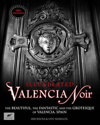 Book cover for Valencia Noir - The Beautiful, the Fantastic and the Grotesque of Valencia, Spain