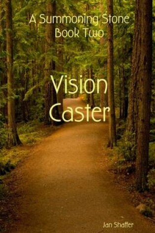 Cover of Vision Caster: A Summoning Stone Book Two