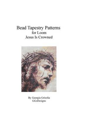 Book cover for Bead Tapestry Pattern for Loom Jesus Is Crowned