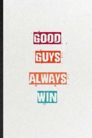 Cover of Good Guys Always Win