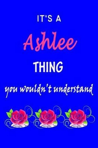 Cover of It's A Ashlee Thing You Wouldn't Understand