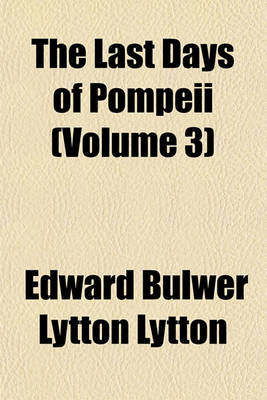 Book cover for The Last Days of Pompeii (Volume 3)