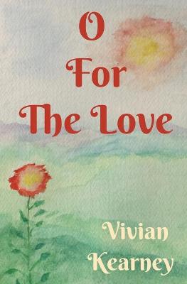 Book cover for O For The Love