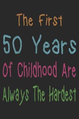 Book cover for First 50 Years Of Childhood