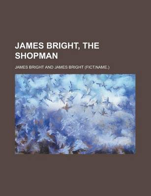 Book cover for James Bright, the Shopman