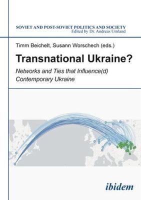 Book cover for Transnational Ukraine? - Networks and Ties that Influence(d) Contemporary Ukraine