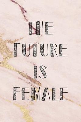 Book cover for The Future Is Female