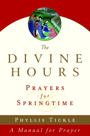 Cover of The Divine Hours (Volume Three): Prayers for Springtime