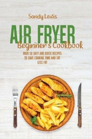 Cover of Air Fryer Beginner's Cookbook