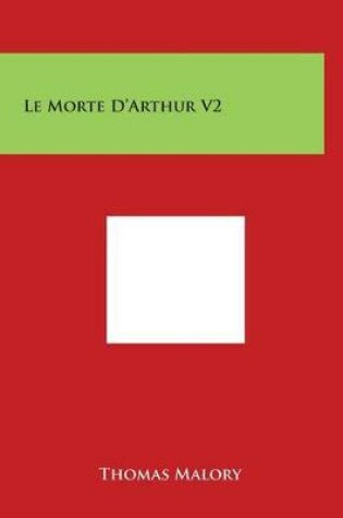 Cover of Le Morte D'Arthur V2