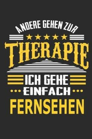 Cover of Andere gehen zur Therapie Ich gehe einfach Fernsehen