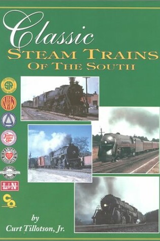 Cover of Classic Steam Trains of the South