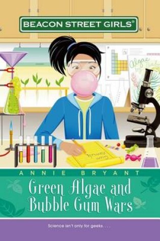 Cover of Green Algae and Bubblegum Wars: Beacon Street Girls #13