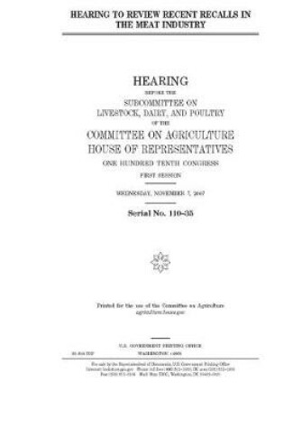 Cover of Hearing to review recent recalls in the meat industry