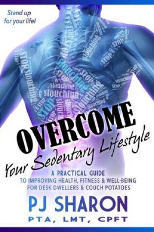 Cover of Overcome your Sedentary Lifestyle (Black & White)