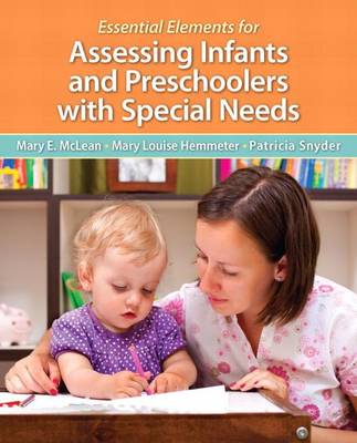 Book cover for Essential Elements for Assessing Infants and Preschoolers with Special Needs, Pearson Etext with Loose-Leaf Version -- Access Card Package