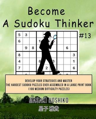 Book cover for Become A Sudoku Thinker #13