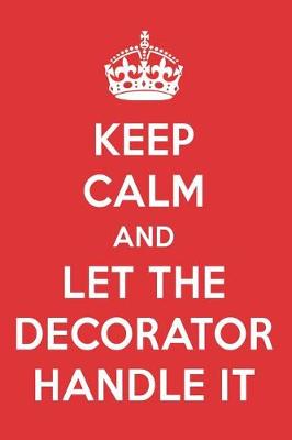 Book cover for Keep Calm and Let the Decorator Handle It