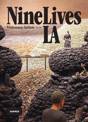 Book cover for Nine Lives: Visionary Artists from L.A.