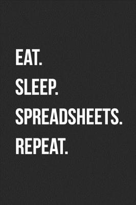 Book cover for Eat. Sleep. Spreadsheets. Repeat.