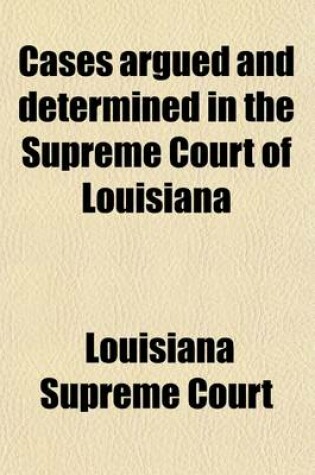 Cover of Cases Argued and Determined in the Supreme Court of Louisiana Volume 105