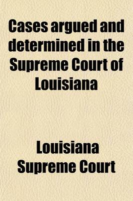 Book cover for Cases Argued and Determined in the Supreme Court of Louisiana Volume 105