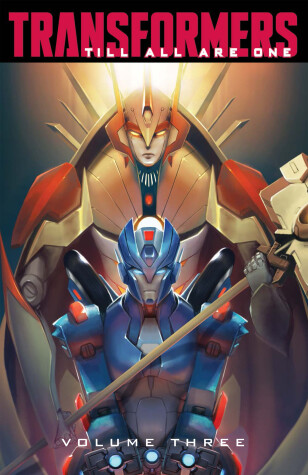 Book cover for Transformers: Till All Are One, Vol. 3