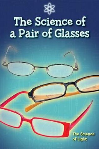 Cover of The Science of a Pair of Glasses