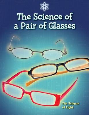 Book cover for The Science of a Pair of Glasses