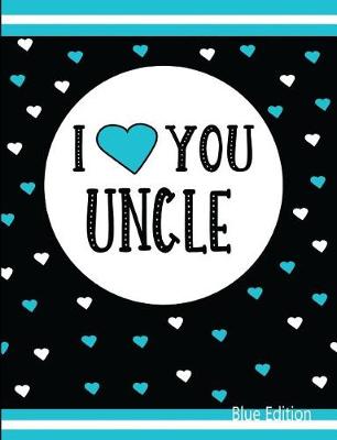 Book cover for I Love You Uncle Blue Edition