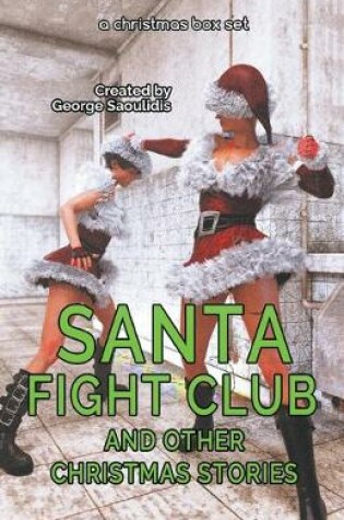 Cover of Santa Fight Club and Other Christmas Stories