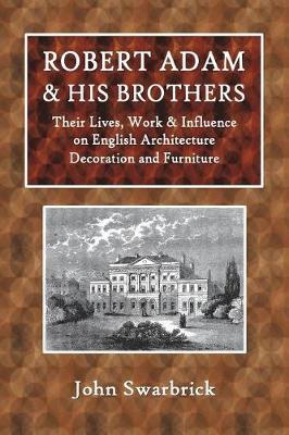 Book cover for Robert Adam & His Brothers