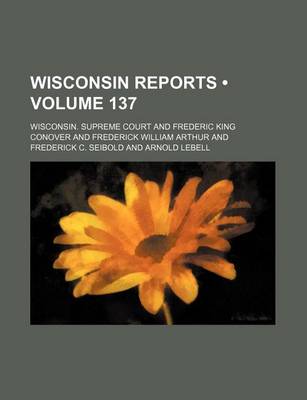 Book cover for Wisconsin Reports (Volume 137)