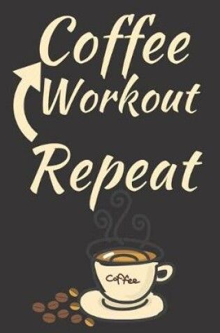 Cover of Coffee Workout Repeat