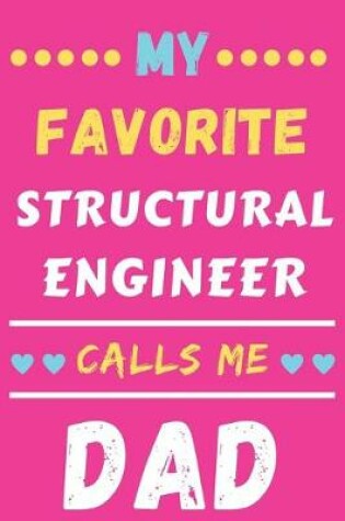 Cover of My Favorite Structural Engineer Calls Me Dad