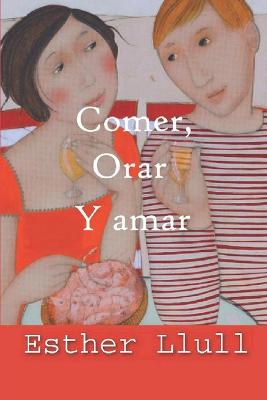 Book cover for Comer, orar y amar