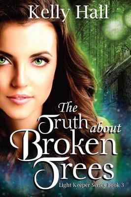 Cover of The Truth about Broken Trees