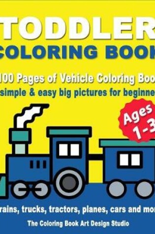 Cover of Toddler Coloring Books Ages 1-3