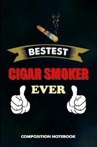 Cover of Bestest Cigar Smoker Ever