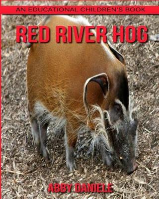 Book cover for Red River Hog! an Educational Children's Book about Red River Hog with Fun Facts & Photos