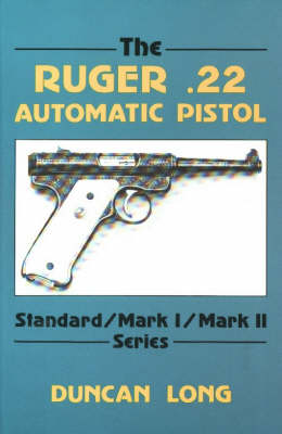 Book cover for The Ruger .22 Automatic Pistol
