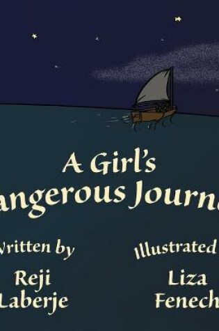 Cover of A Girl's Dangerous Journey