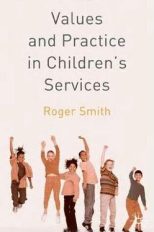 Cover of Values and Practices in Children's Services