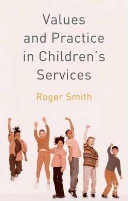 Book cover for Values and Practices in Children's Services