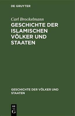 Cover of Geschichte Der Islamischen Voelker Und Staaten