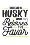 Book cover for I Rescued a Husky and She Returned the Favor