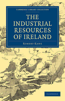 Cover of The Industrial Resources of Ireland