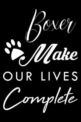 Book cover for Boxer Make Our Lives Complete